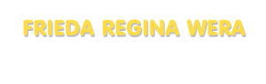 Der Vorname Frieda Regina Wera